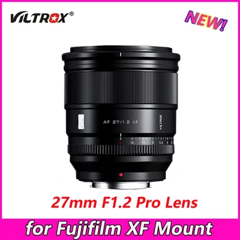 Viltrox 27 мм Объектив камеры с автоматической фокусировкой f1.2 pro с большой диафрагмой для камеры Fuji X-T4 X-T5 X-T20 X-T30 X-H2S X-Pro3 Mount